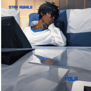 Stay Awhile