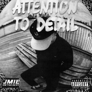 Attention To Detail (Explicit)