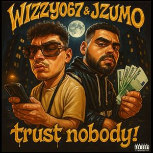 Trust Nobody (Explicit)