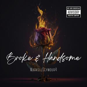 Broke & Handsome (Explicit)