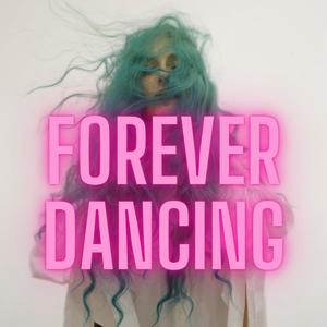 Forever Dancing