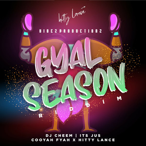 Gyal Season Riddim (Explicit)