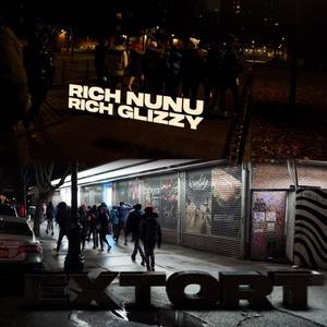EXTORT (feat. Rich Glizzy) (Explicit)