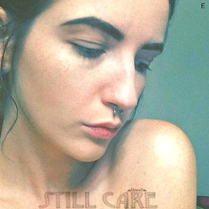 Still Care (Explicit)