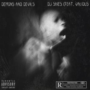 Demons And Devils (feat. Valious) [Explicit]