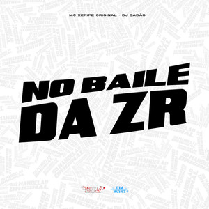 No Baile da Zr (Explicit)