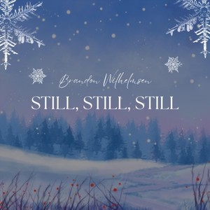 Still, Still, Still (feat. Melanie Yarger & Autum Hunt)