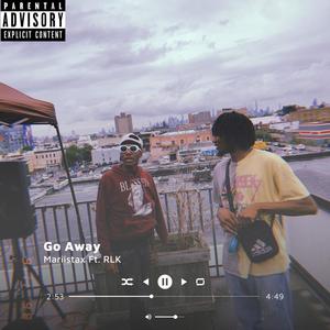 Go Away (feat. RLK) (Explicit)