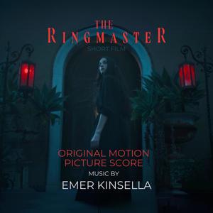 THE RINGMASTER short film (Original Motion Picture Score)