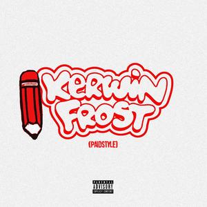 Kerwin Frost (Paidstyle) [Explicit]