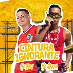 Cintura Ignorante (Explicit)