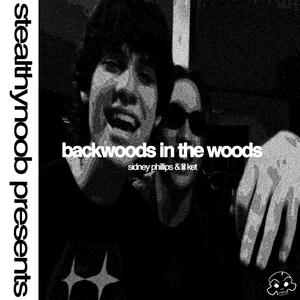 Backwoods In The Woods (Explicit)