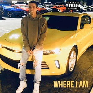 Where I Am (Explicit)