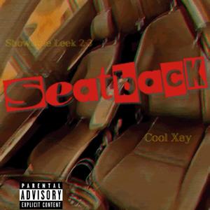 SEAT BACK (feat. Cool Xay) (Explicit)