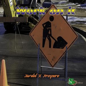 Work On It (DennerySegment) (feat. Siig's & Prospere)