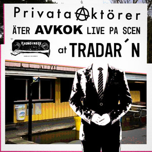 Privata Aktörer Äter Avkok Live på Scen at Tradar´n