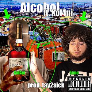 Alcohol (feat. Xol4ni & Tay2sick) (Explicit)