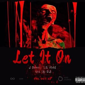 Let It On(feat. Lil Vivid & Get Up DJ!) (Explicit)