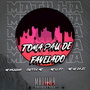 Toma Pau de Favelado (Explicit)