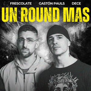 UN ROUND MÁS (Explicit)