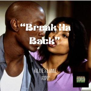 Break Ha Back (feat. RealDealPheel) [Explicit]