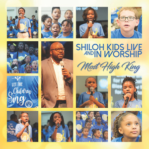 Shiloh Kids Live and in Worship - Most High King