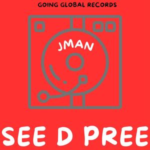 See D Pree (feat. Jman) (Instrumental)