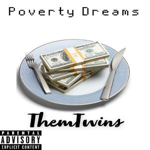 Poverty Dreams (Explicit)