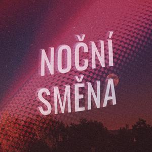 Noční Směna (Explicit)