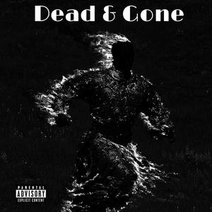 Dead & Gone (feat. Gwapmizzle) (Explicit)