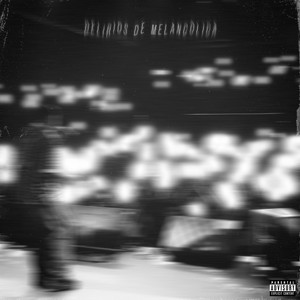 Delirios de Melancolía (Explicit)