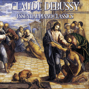 Claude Debussy - Essential Piano Classics