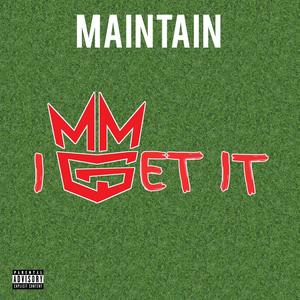 I Get It (feat. SLAY 1, Prophet & Structure Yabish) [Explicit]