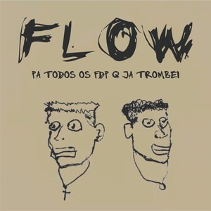 Flow, Pa Todos os Fdp Q Já Trombei (Explicit)