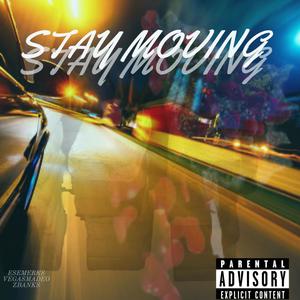 Stay Moving (Explicit)