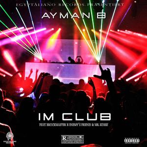 Im Club (feat. Brockmaster B, Mr. Kosse & Enemy´s Friend) (Explicit)