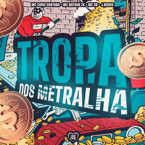 Tropa dos Metralha (Explicit)