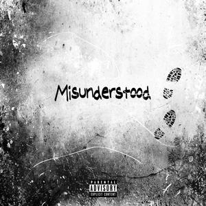 Misunderstood (Explicit)