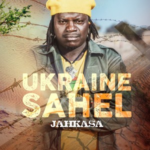 Ukraine - Sahel