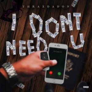 Don't need you (Explicit)