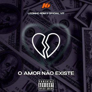 O Amor Não Existe (Explicit)