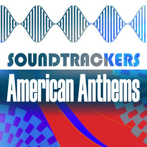 Soundtrackers - American Anthems