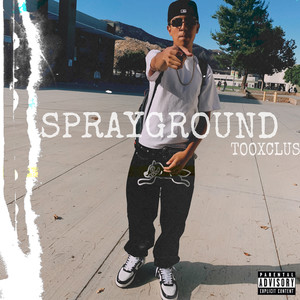 Sprayground (Explicit)