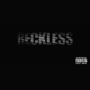 Reckless (Explicit)