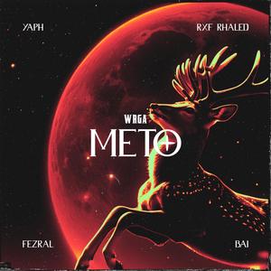 METO (feat. YAPH, RxF Rhaled, Fezral & Bai)