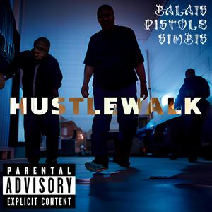 HUSTLEWALK (feat. Pistole & Simbis) [Explicit]