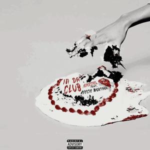 IN DA CLUB (feat. Reecie Montana) (Explicit)