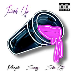 Juiced Up (Explicit)