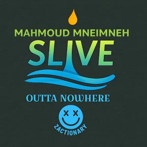 Slive (feat. Mahmoud Mneimneh)