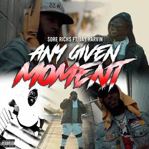 Any Given Moment (feat. Jay Harvin) (Explicit)